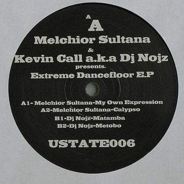 Melchior Sultana & Kevin Call A.K.A DJ Nojz - Extreme Dancefloor E.P