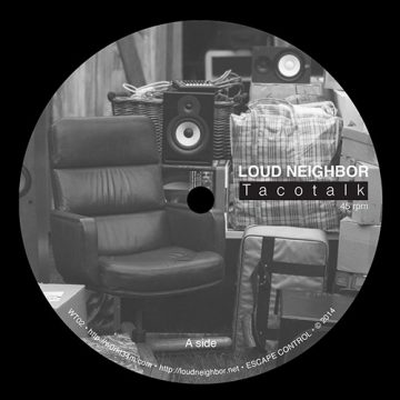 Loud Neighbor - Tacotalk