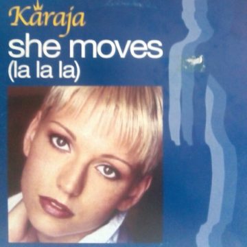 Karaja ‎– She Moves (La La La)
