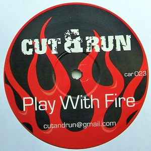 Cut & Run - Play With Fire