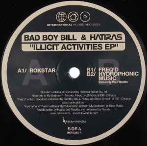Bad Boy Bill & Hatiras - Illicit Activities EP