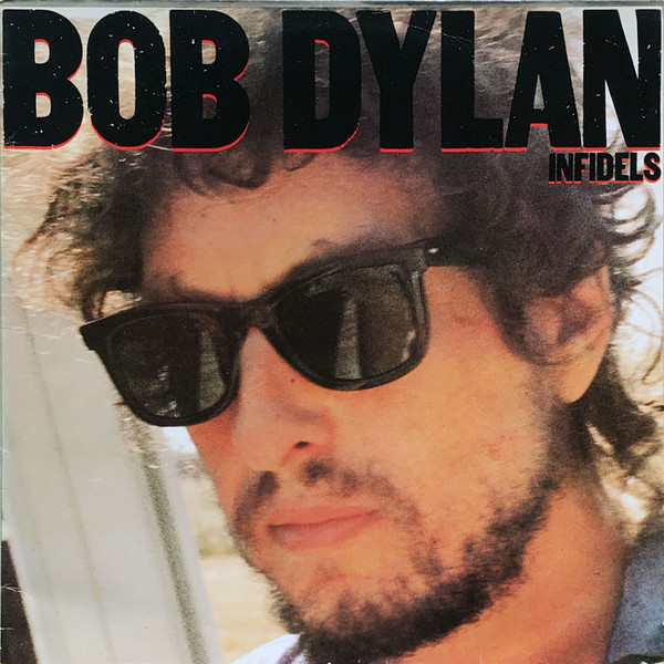 Bob Dylan – Infidels